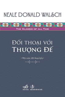 Káº¿t quáº£ hÃ¬nh áº£nh cho Äá»i thoáº¡i vá»i ThÆ°á»£ng Äáº¿ - Neale Donald Walsch