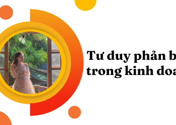 Tư Duy Phản Biện Trong Kinh Doanh